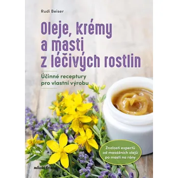 Oleje, krémy a masti z léčivých rostlin…