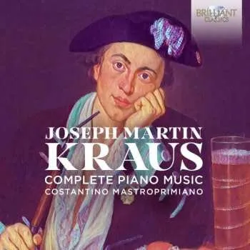 Zahraniční hudba CD Joseph Martin Kraus: Complete Piano Music 2021