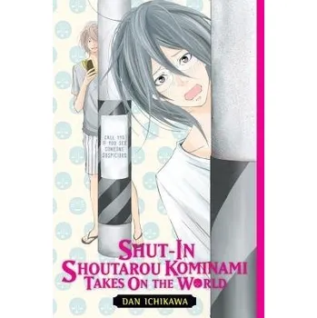 Cizojazyčná kniha Shut-In Shoutarou Kominami Takes On the World - Ichikawa, Dan
