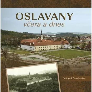 Oslavany včera a dnes - Stanislav…