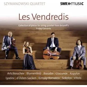 Zahraniční hudba CD Nikolai Rimsky-Korsakov: Les Vendredis (Collection of Pieces For String Quartet From Belaieff's Friday Concerts) 2017