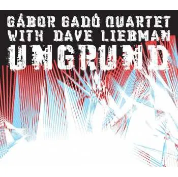Zahraniční hudba CD David Liebman: Ungrund 2022