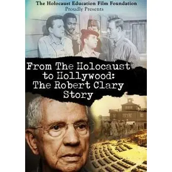 Zahraniční hudba DVD Documentary: From The Holocaust To Hollywood: The Robert Clary Story 2021
