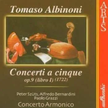 Zahraniční hudba CD Tomaso Albinoni: Concerti A Cinque Op.9 (Libro I) (1722) 2009