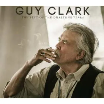 Zahraniční hudba 2CD Guy Clark: The Best Of The Dualtone Years 2017