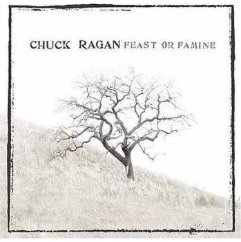 Zahraniční hudba CD Chuck Ragan: Feast Or Famine 2007