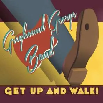 Zahraniční hudba CD Greyhound George Band: Get Up And Walk! 2021