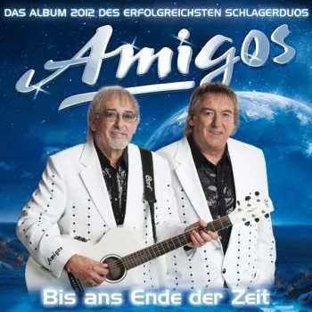 Zahraniční hudba CD Amigos: Bis Ans Ende Der Zeit 2013