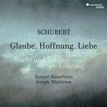 CD Franz Schubert: Lieder - "glaube,hoffnung,liebe" 2022