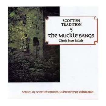 Zahraniční hudba CD Various: The Muckle Sangs (Classic Scots Ballads) 2000