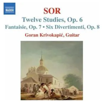 Zahraniční hudba CD Fernando Sor: Twelve Studies, Op.6 • Fantasie Op. 7 • Six Divertimenti Op.8 2008