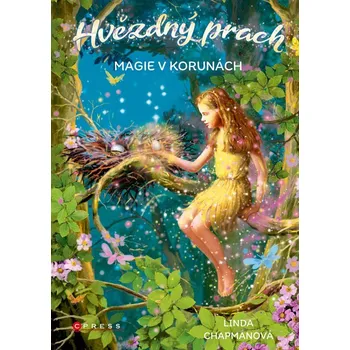 Pohádka Hvězdný prach: Magie v korunách - Linda Chapman