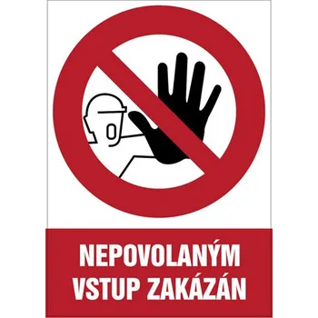 Značka Nepovolaným vstup zakázán, samolepicí fólie, 210 × 297 mm