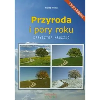 Przyroda i pory roku - Kruszko Krzysztof