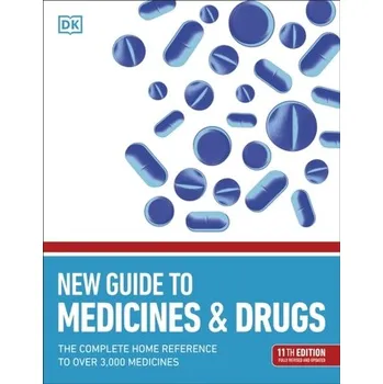 New Guide to Medicine and Drugs - DK