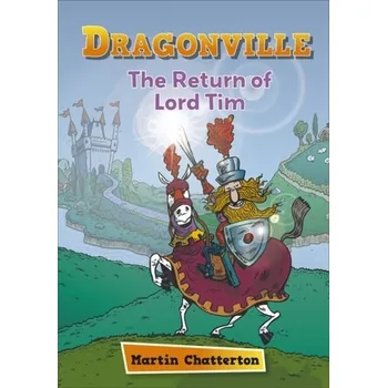 Anglický jazyk Reading Planet: Astro - Dragonville: The Return of Lord Tim - Mercury/Purple band - Chatterton, Martin; Bradman, Tony