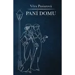 Paní domu - Věra Pasiarová (2022, brožovaná)
