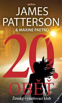 20. oběť - James Patterson, Maxine Paetro (2022, pevná)