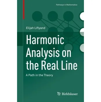 Matematika Harmonic Analysis on the Real Line - Liflyand, Elijah