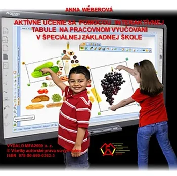 Kniha Aktívne učenie sa pomocou interaktívnej tabule na pracovnom vyučovaní v špeciálnej základnej škole Ekniha