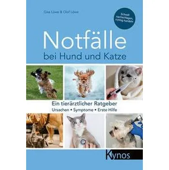 Notfälle bei Hund und Katze - Löwe, Gisa & Olof [DE] (2021, Měkká, Kynos Verlag)
