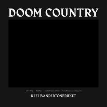 Zahraniční hudba LP Kjellvandertonbruket: Doom Country 2020 180g Vinyl