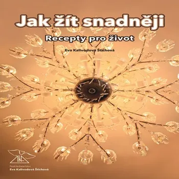 Jak žít snadněji – recepty pro život Audiokniha