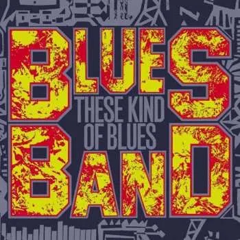 Zahraniční hudba CD The Blues Band: These Kind Of Blues 2019