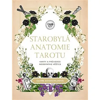 Starobylá anatomie tarotu - Claire…