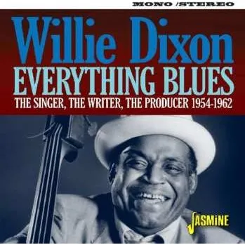 Zahraniční hudba CD Willie Dixon: Everything Blues (The Singer, The Writer, The Producer 1954-1962) 2018