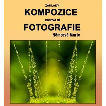Umění Základy kompozice digitální fotografie Ekniha