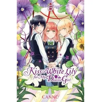 Kiss and White Lily for My Dearest Girl, Vol. 6 - Canno, Canno