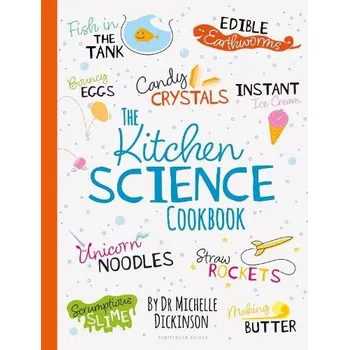 Kitchen Science Cookbook - Dickinson, Michelle