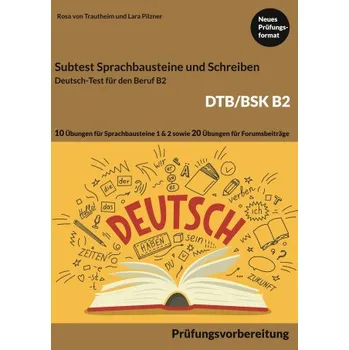 Cizojazyčná kniha B2 Sprachbausteine + B2 Schreiben von Forumsbeiträgen DTB/BSK B2 – Lara Pilzner (DE)