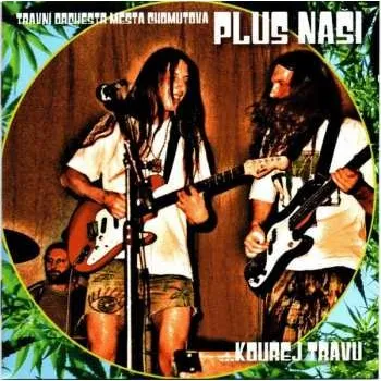 Zahraniční hudba CD Plus Naši: ...Kouřej Trávu 2021