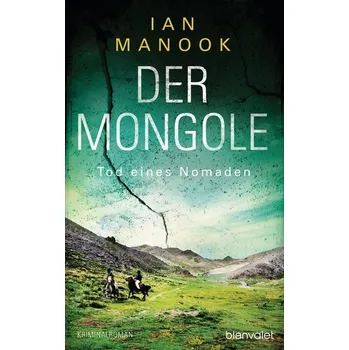 Der Mongole - Tod eines Nomaden - Manook, Ian