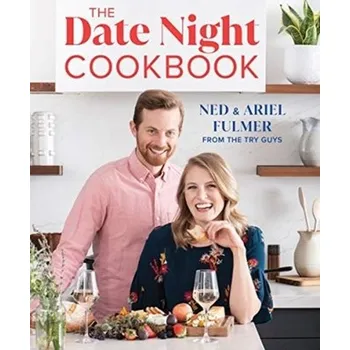 The Date Night Cookbook - Fulmer, Ned; Fulmer, Ariel; Moju, Kiano