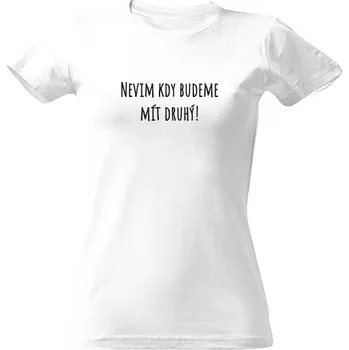 Dámské tričko Tričko s potiskem Nevim kdy dámské
