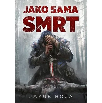 Kniha Jako sama smrt - Jakub Hoza (E-Kniha)