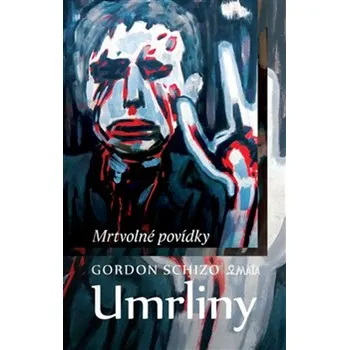 Umrliny - Gordon Schizo