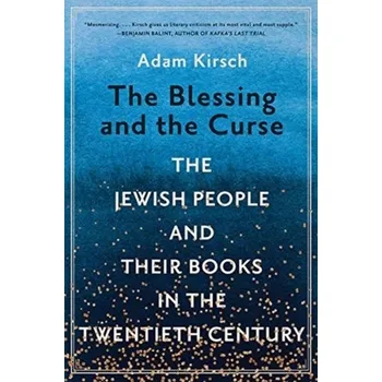 The Blessing and the Curse - Kirsch, Adam; Bloom, Allan