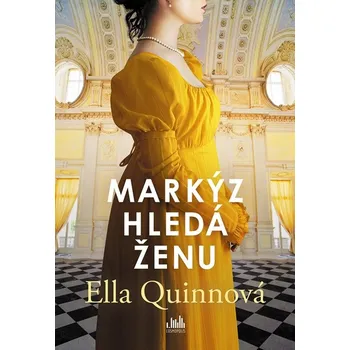 Markýz hledá ženu - Ella Quinnová (2022, pevná)