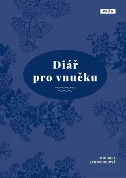 Diář pro vnučku - Michala Jendruchová (2021, vázaná)