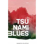 Tsunami blues - Markéta Pilátová (2014, brožovaná)