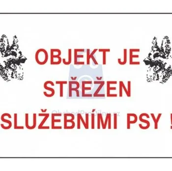 Tabulka bezpečnostní - Objekt střežen služebními psy 300 x 210 mm, balení 1 ks
