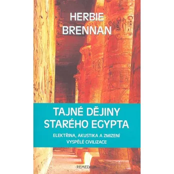 Tajné dějiny starého Egypta - Herbie Brennan