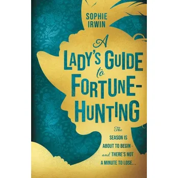 Cizojazyčná kniha Lady's Guide to Fortune-Hunting – Sophie Irwin (EN)