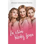 Za vším hledej ženu - Dagmar Užkonečně…