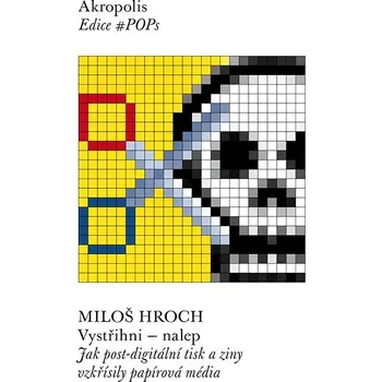 omalovánky Vystřihni – nalep: Jak post-digitální tisk a ziny vzkřísily papírová média Kniha