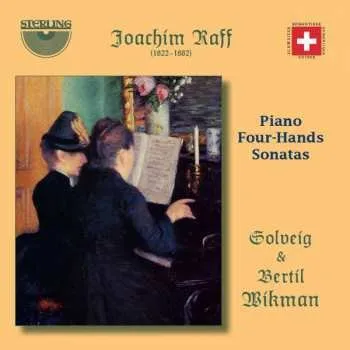 Zahraniční hudba CD Joseph Joachim Raff: Sonaten Für Klavier 4-händig E-moll Op. 73b & A-dur Op. 90b 2022